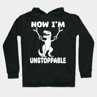 Now I'm Unstoppable Hoodie